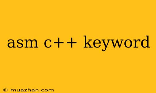 Asm C++ Keyword