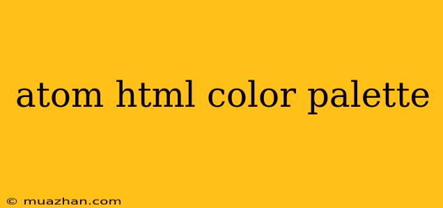 Atom Html Color Palette