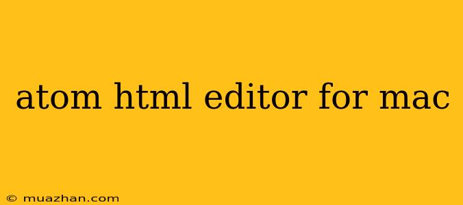 Atom Html Editor For Mac