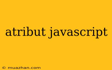 Atribut Javascript