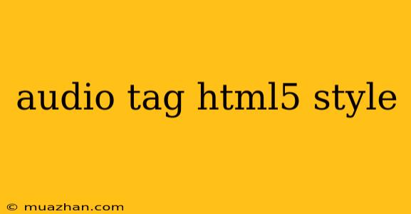 Audio Tag Html5 Style