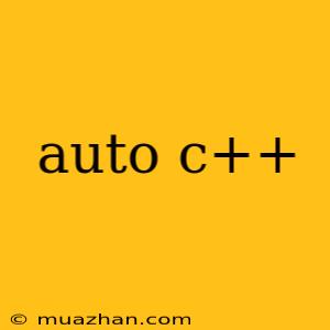 Auto C++