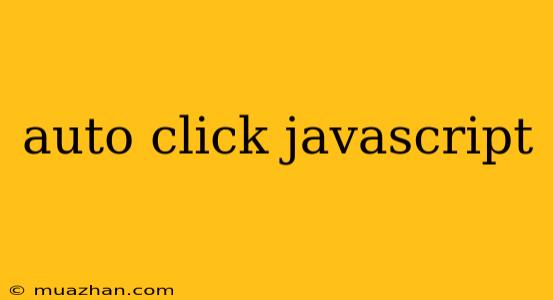 Auto Click Javascript