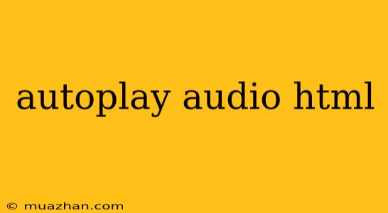Autoplay Audio Html