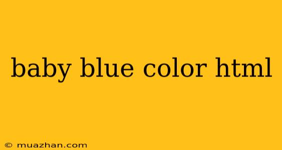 Baby Blue Color Html