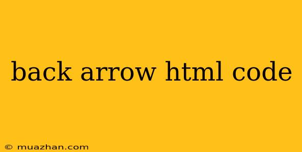 Back Arrow Html Code