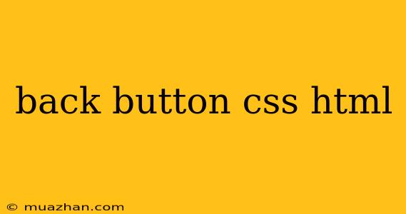 Back Button Css Html