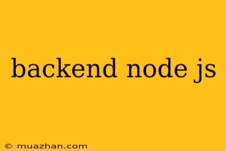 Backend Node Js