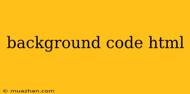Background Code Html