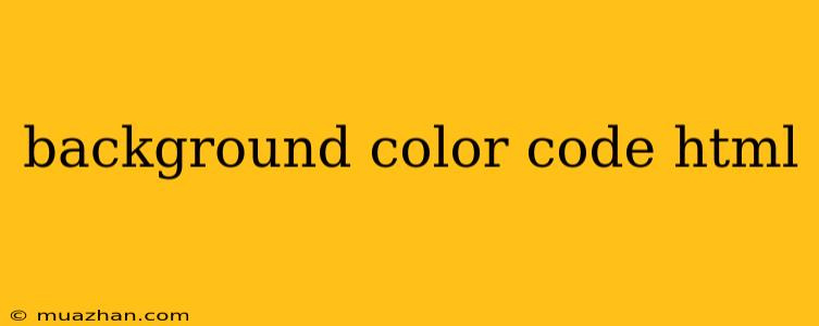Background Color Code Html