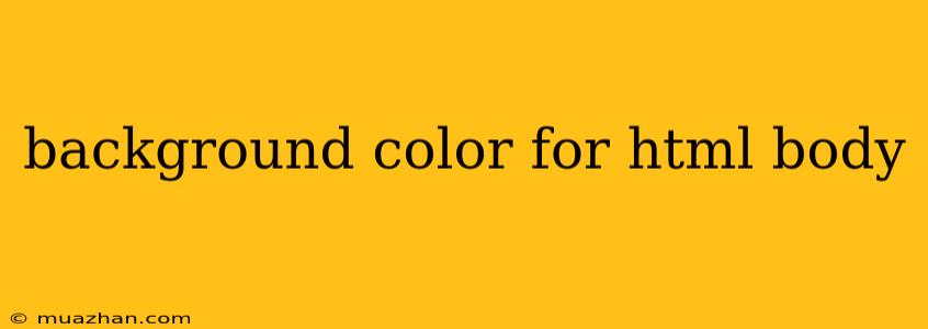 Background Color For Html Body