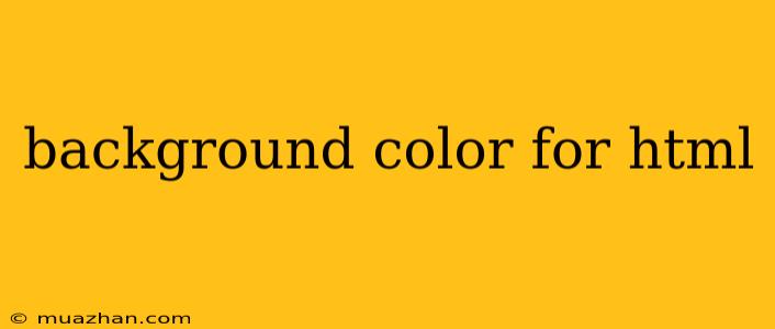 Background Color For Html