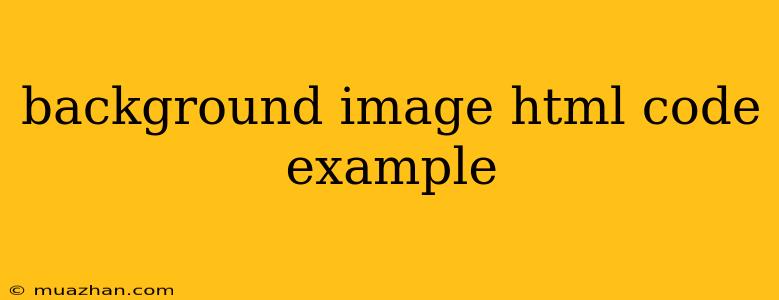 Background Image Html Code Example