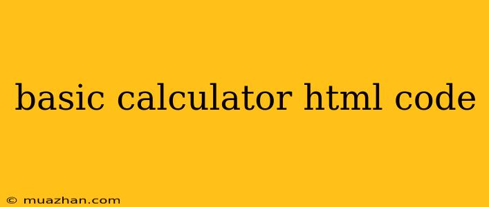 Basic Calculator Html Code