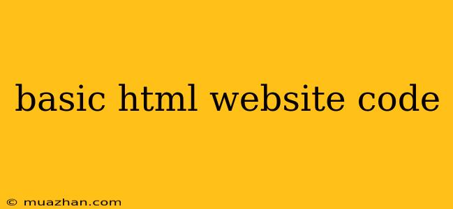 Basic Html Website Code