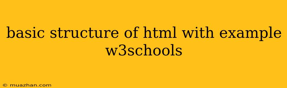 Basic Structure Of Html With Example W3schools