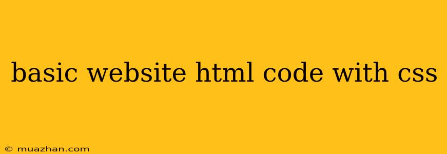 Basic Website Html Code With Css