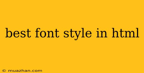 Best Font Style In Html