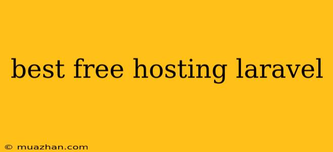 Best Free Hosting Laravel