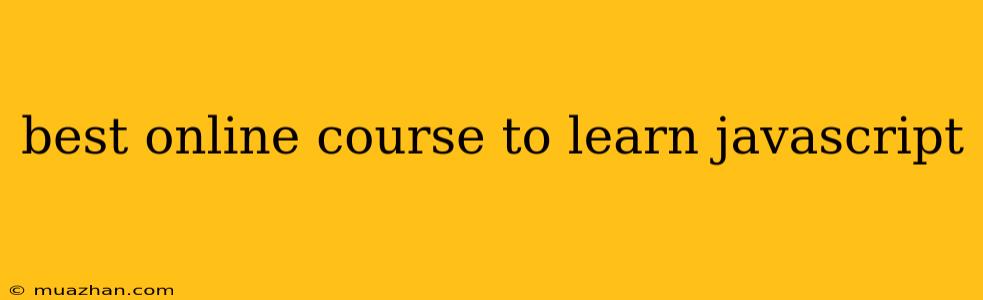 Best Online Course To Learn Javascript