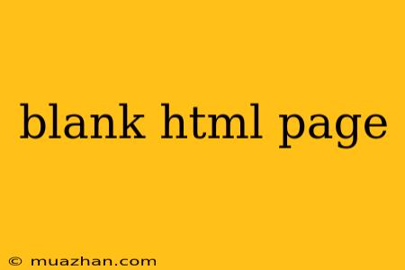 Blank Html Page