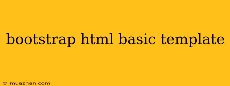 Bootstrap Html Basic Template