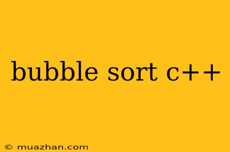 Bubble Sort C++