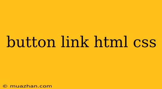 Button Link Html Css