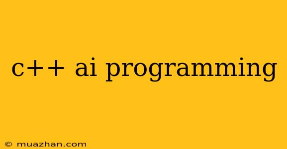 C++ Ai Programming