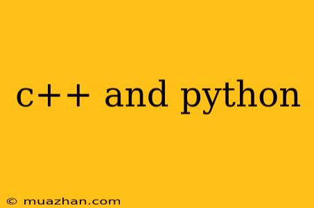 C++ And Python