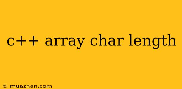C++ Array Char Length