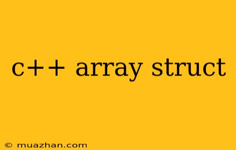 C++ Array Struct