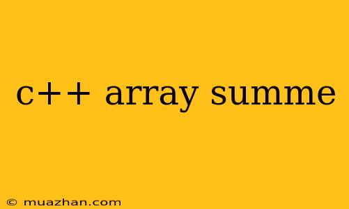 C++ Array Summe