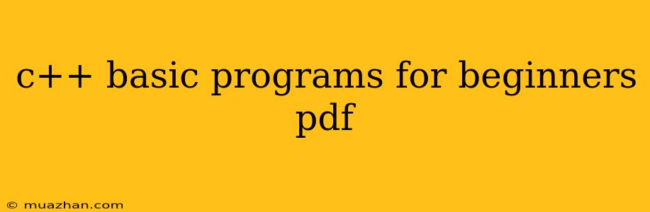 C++ Basic Programs For Beginners Pdf