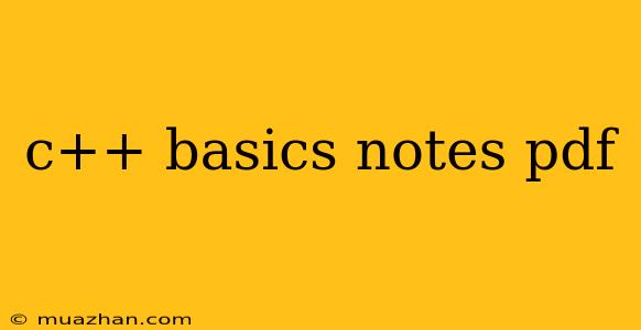 C++ Basics Notes Pdf