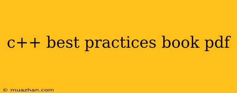 C++ Best Practices Book Pdf