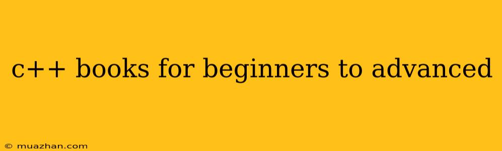 C++ Books For Beginners To Advanced