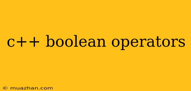 C++ Boolean Operators