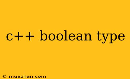 C++ Boolean Type