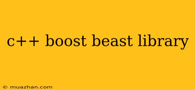 C++ Boost Beast Library