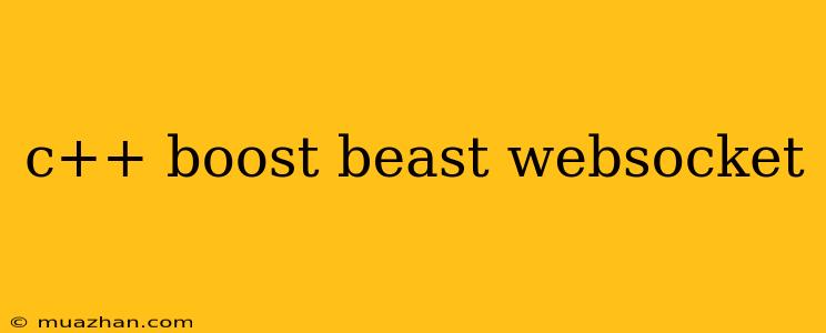 C++ Boost Beast Websocket
