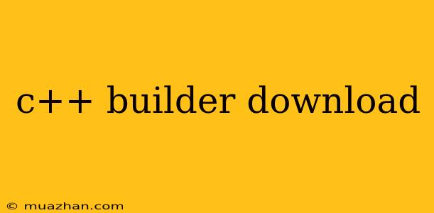 C++ Builder Download