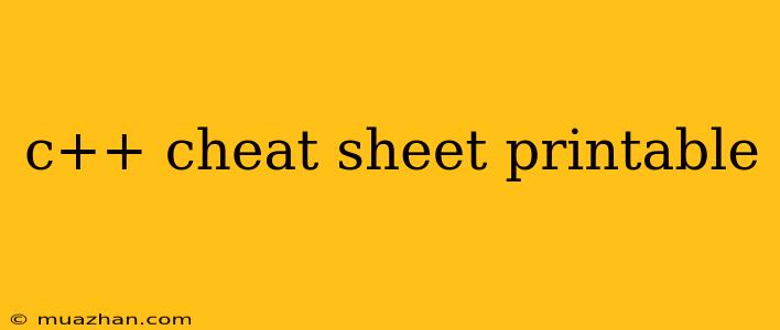 C++ Cheat Sheet Printable