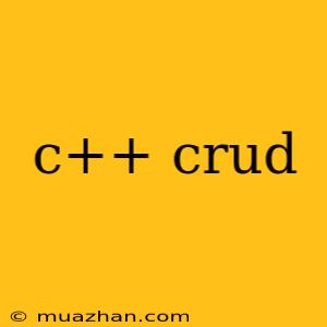 C++ Crud
