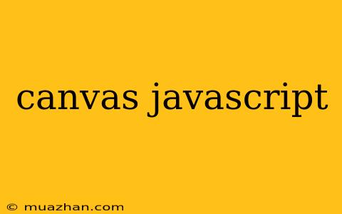 Canvas Javascript