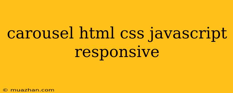 Carousel Html Css Javascript Responsive