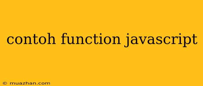 Contoh Function Javascript