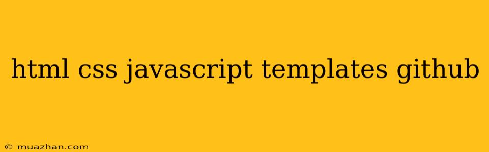 Html Css Javascript Templates Github