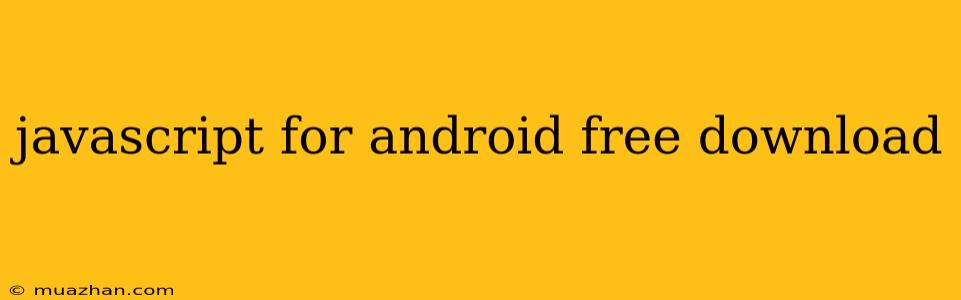 Javascript For Android Free Download