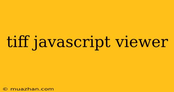 Tiff Javascript Viewer